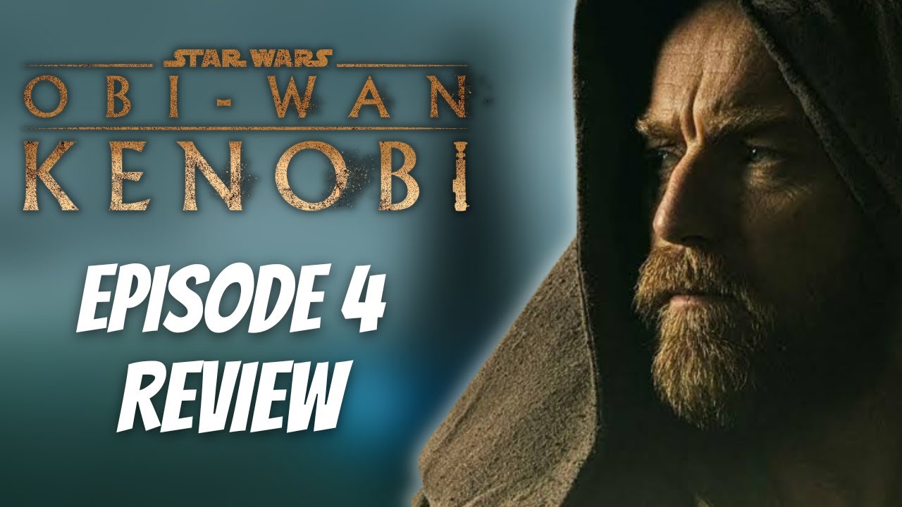 Obi-Wan Kenobi Episode 4 Review - YouTube