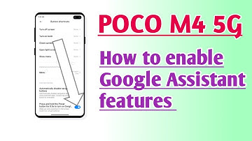 POCO M4 5G How to enable Google Assistant features