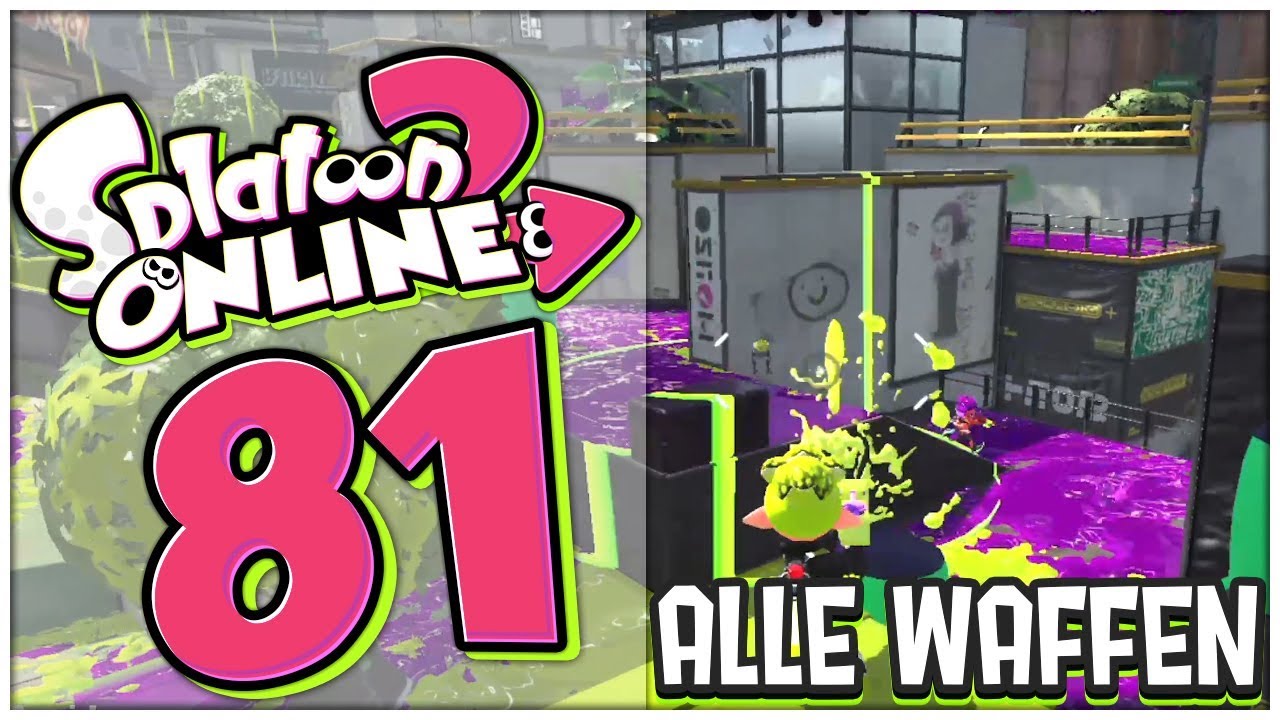 Splatoon 2 Online Part 81: ALLE Waffen in Part 100 testen?