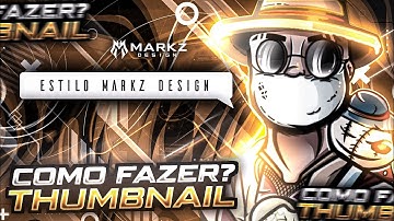 COMO FAZER THUMBNAIL ESTILO MARKZ DESIGN!!! ANDROID PS TOUCH - Markz Design
