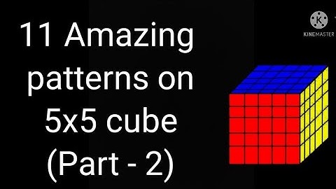 11 Amazing patterns on 5x5 cube (Part - 2)