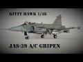 JAS-39 A/C Gripen - Kitty Hawk 1/48 - Full Build - Brush Painted