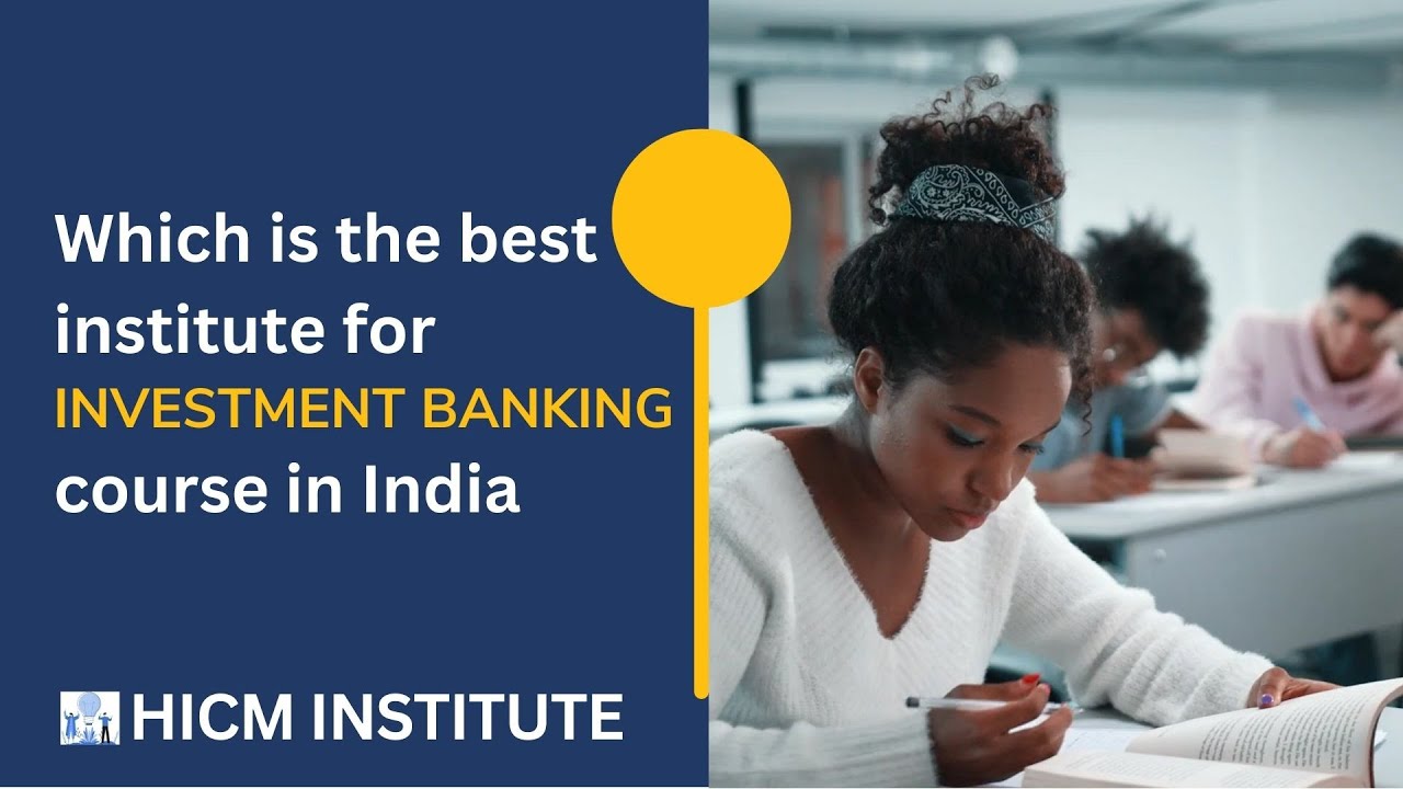 Which is the best Institute for investment banking course in India ...