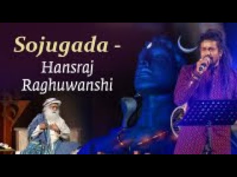 Sojugada   Hindi Version   SoundsofIsha with Hansraj Raghuwanshi  Mahashivratri2022