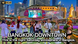 🇹🇭 4K HDR | Bangkok Downtown Saturday Night Walk | Thailand 2023