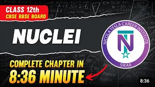 Nuclei Revision Oneshot | Chapter 13 Class 12 Physics in 8:36 minute | Nuclei Oneshot CBSE/RBSE