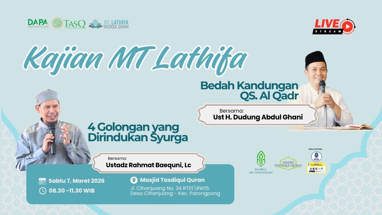 KAJIAN MT LATIFA Bersama UST. H. DUDUNG ABDUL GHANY & UST. RAHMAT BAEQUNI, Lc.
