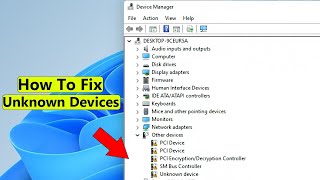 how to update unknown device drivers  | how to install other devices driver