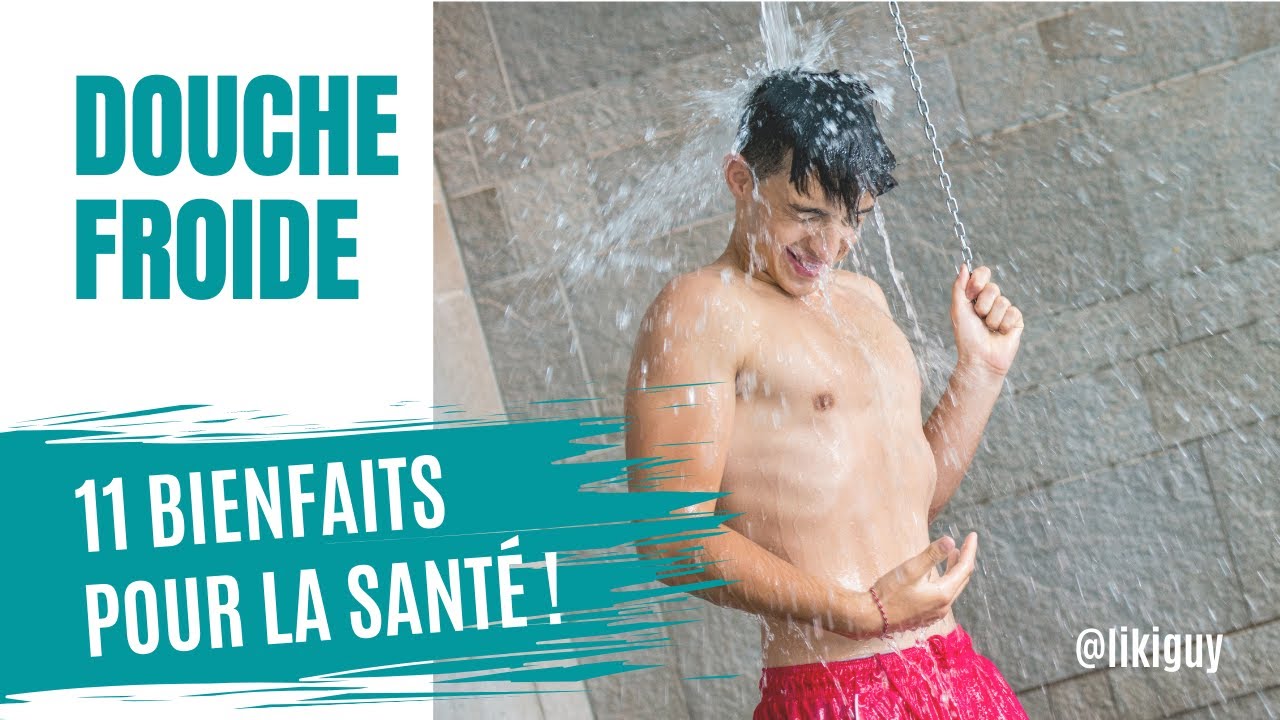 DOUCHE FROIDE 11 bienfaits pour la santé ! YouTube