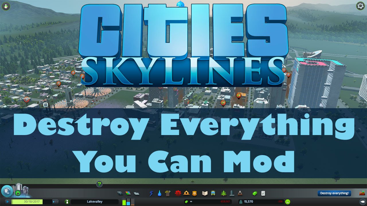 Cities: Skylines Mods #11 - Destroy Everything You Can Mod