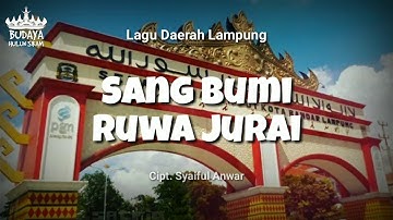 SANG BUMI RUWA JURAI • SYAIFUL ANWAR - LAGU DAERAH LAMPUNG | LIRIK, AKSARA, DAN TERJEMAHAN