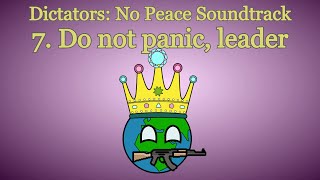 7. Do not panic, leader | Dictators: No Peace Soundtrack
