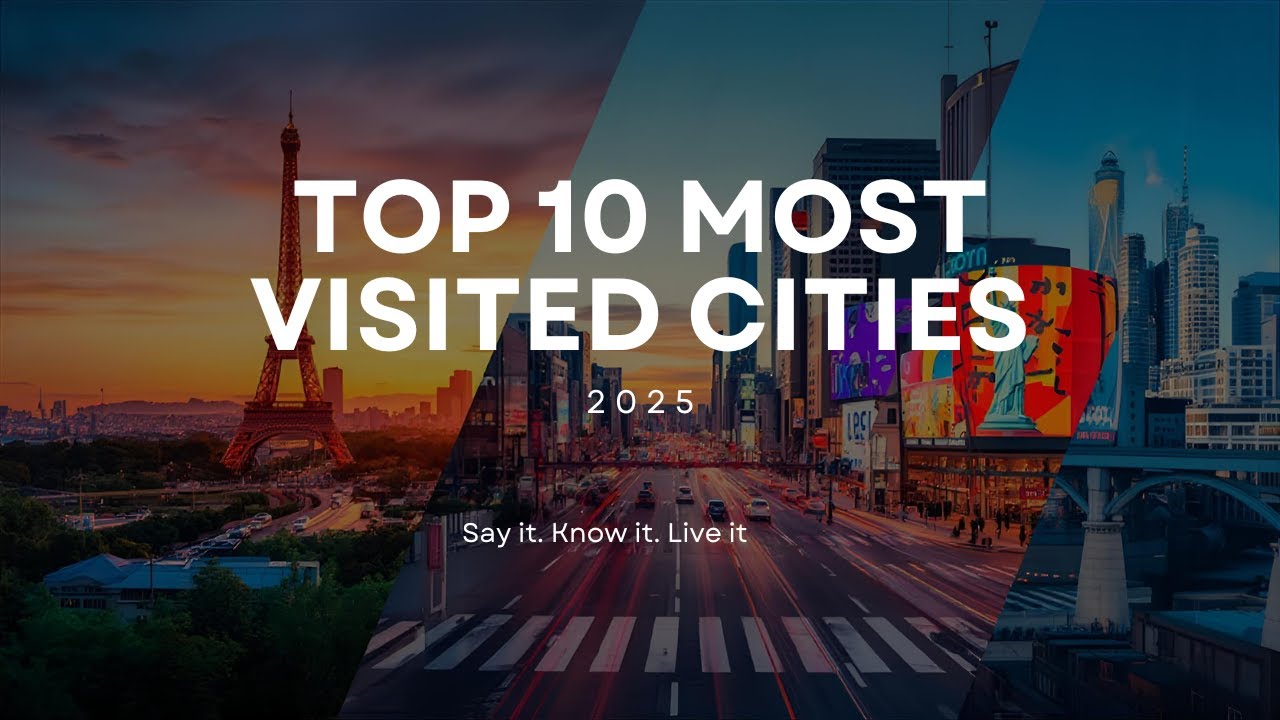 Top 10 Most Visited Cities 2025 - YouTube