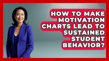 How To Make Motivation Charts Lead To Sustained Student Behavior? - Your Crafty Classroom