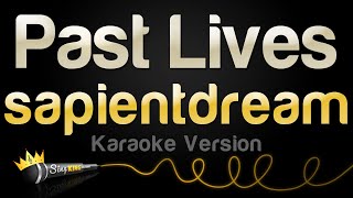 sapientdream - Past Lives (Karaoke Version) Resimi