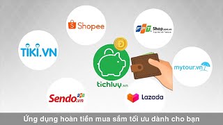 TichLuy.vn - Hoàn tiền (Cashback) khi mua sắm Online