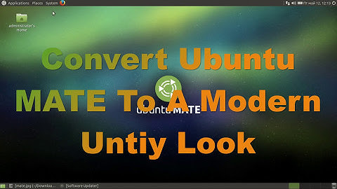 Convert Ubuntu MATE To A Modern Untiy Look