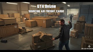 GTA Online - Sourcing Air Freight Cargo