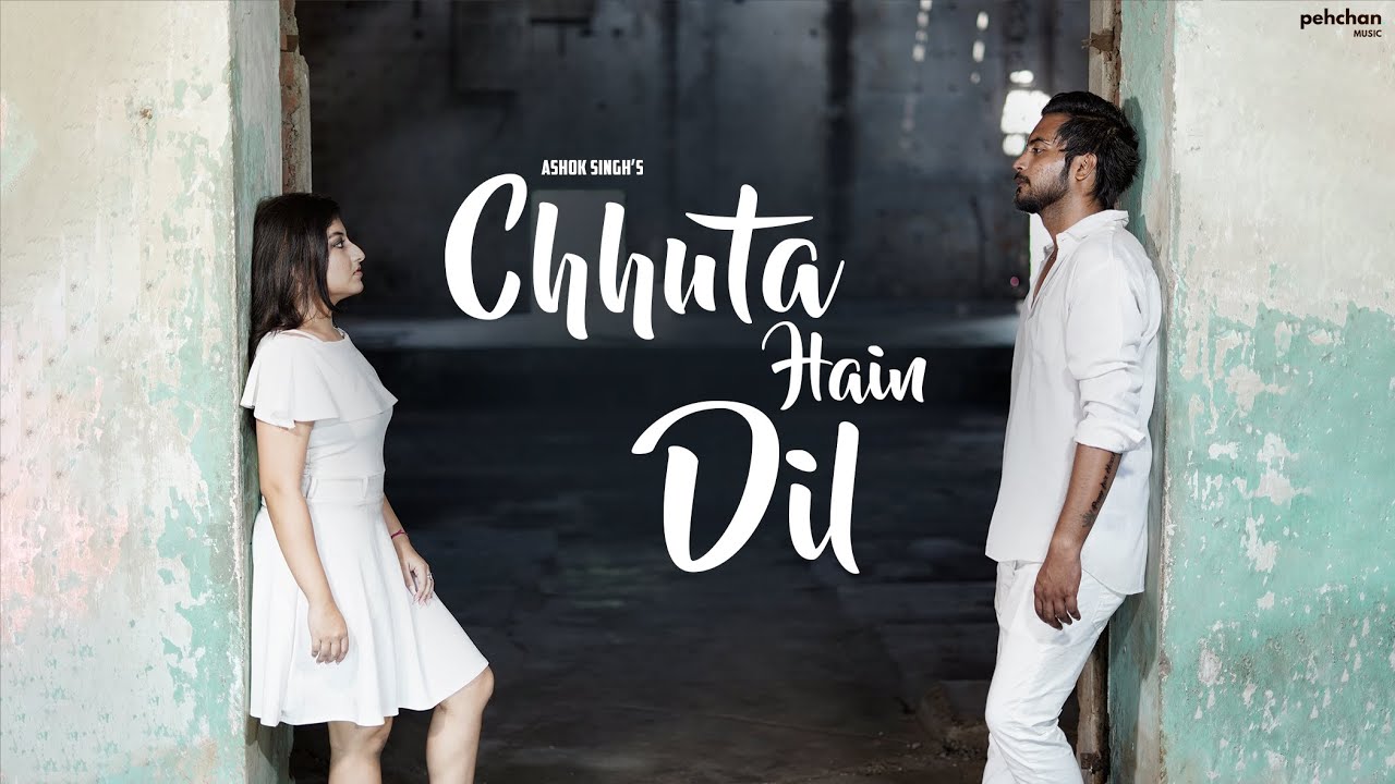 Chhuta Hain Dil   Official Video  Ashok Singh  New Hindi Song 2021  Pehchan Music Original