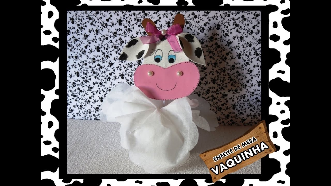 DIY: Como fazer enfeite de mesa, para tema de FAZENDINHA (Vaquinha)