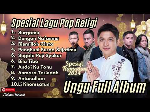 UNGU BAND -SURGAMU -DENGAN NAFASMU -BISMILAH CINTA | KUMPULAN LAGU RAMADHAN |SHOLAWAT PENARIK REZEKI