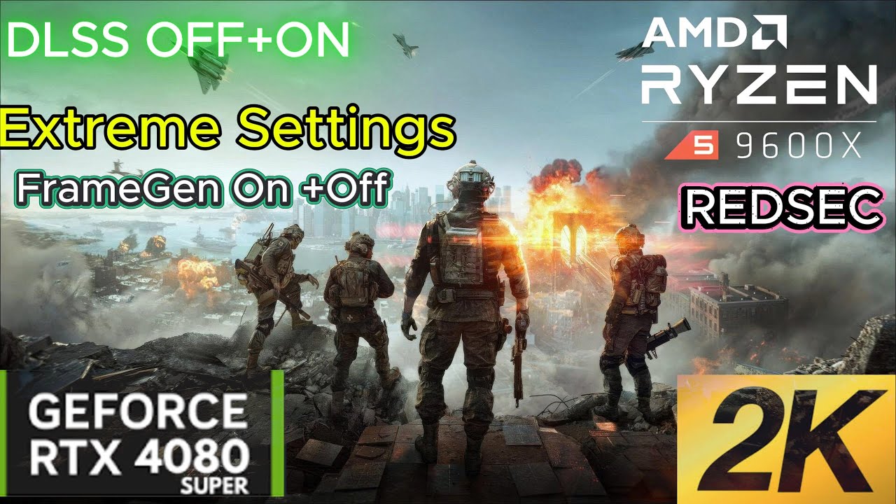 BATTLEFIELD 6 : REDSEC ~ Ryzen 5 9600X + RTX 4080 Super~ Extreme 1440P benchmark /DLSS+FG 0n / Off