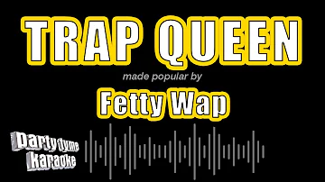 Fetty Wap - Trap Queen (Karaoke Version)