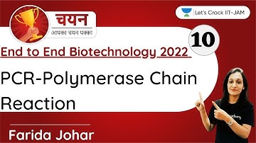PCR-Polymerase Chain Reaction | IIT JAM Biotechnology 2022 | 11:30 AM | Chayan Batch
