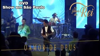 Os filhos do Rei Ao Vivo O Amor de Deus Os filhos do Rei Ao Vivo O Amor de Deus
