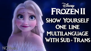 Frozen 2 - Show Yourself || One-line Multilanguage (Sub+Trans)