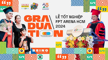 “BEING...Hành trình tiếp diễn” | Lễ tốt nghiệp FPT Arena TPHCM 2024