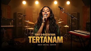Download Lagu TERTANAM TONY Q RASTAFARA COVER ROCK FEMALE [REQUEST] │AI SONG FORGE MP3