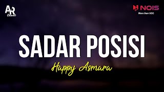 Sadar Posisi - Happy Asmara Ft. Bintang Fortuna (LIRIK)