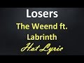 The Weekend ft. Labrinth - Losers [Lyrics + Karaoke SingAlong]