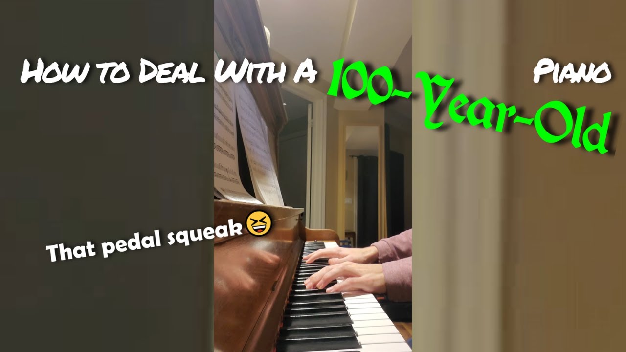 How to Deal With A 100YearOld Piano YouTube