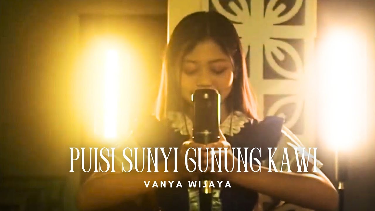 VANYA WIJAYA - PUISI SUNYI GUNUNG KAWI [Live at BELAJARMUSIKS]