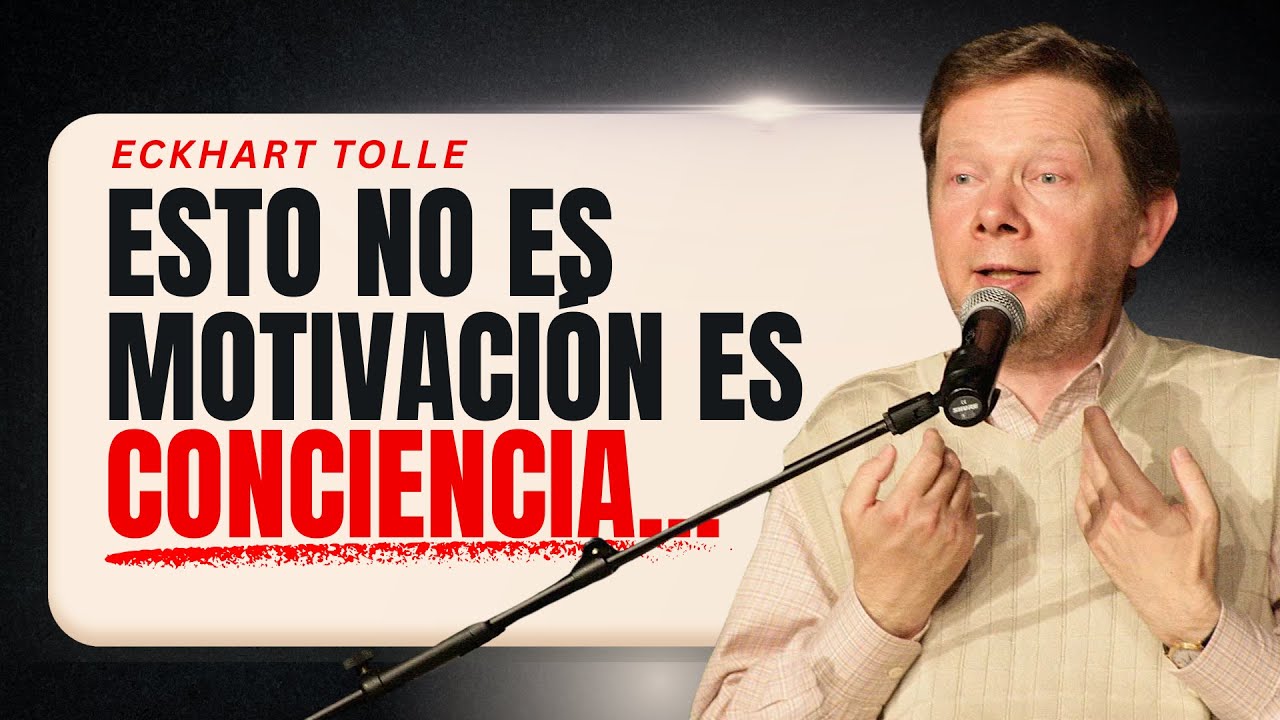 Esto NO es motivación… es un verdadero DESPERTAR | Eckhart Tolle - YouTube