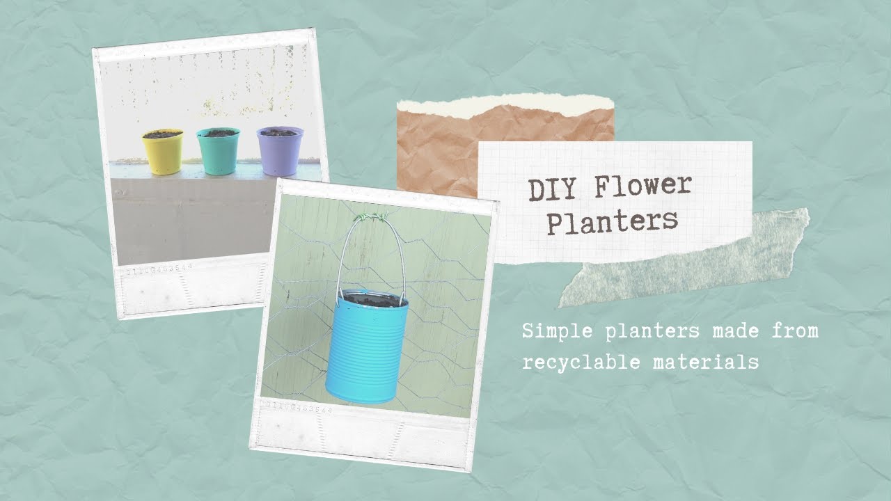 DIY FLOWER PLANTERS FROM RECYCLABLE MATERIALS - Starting a container