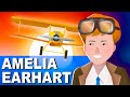 The life and disappearance of Amelia Earhart