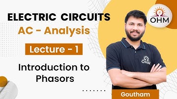 AC Analysis Complete Series | L:01 | Introduction to phasors | GATE | EE | EC | OHM Institute