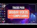 3 Trucos para grabar videos en tu computadora | Tutorial Windows