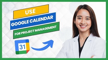 How to Use Google Calendar for Project Management (Full Guide)