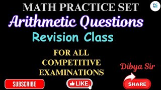 Math Practice Set // Revision Class of Arithmetic for OSSC CGLRE 2025 by Dibya Sir #ossccglre #ossc 