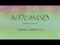 Watchword with Kim Skinner // Lesson 5 - Genesis 13-15