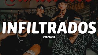 Efecto SR, Miguel Cornejo, Victor Valverde, Marcos Villalobos - Infiltrados (Letra)