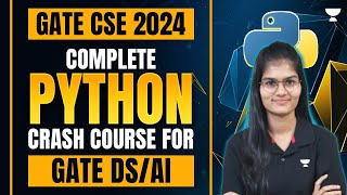 Complete Python Crash Course for GATE DS/AI | GATE CSE 2024 | Shambhavi