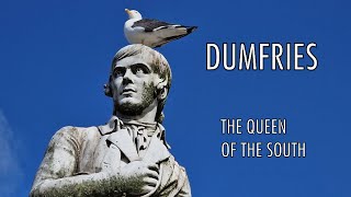 Robert Burns and Beyond  This is Dumfries! A Cultural Travel Guide to the 'Queen of the South'