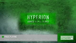 Bogdan Vix & Claudiu Adam vs HamzeH - Hyperion (Ahmed Romel Remix)
