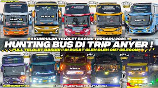 HEBOH‼️ KUMPULAN BUS TELOLET TERBARU DI TRIP ANYER BANYAK ARTIS BUS!! FULL BASURI CORONG ATAS 🥳🤯