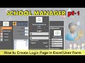 School Manager Pt 1 | Data Entry in Excel | How To Create Login Page IN Excel User Form